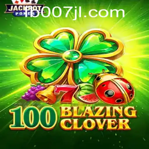 Unveiling 100BlazingClover: An Exciting Adventure in Modern Gaming