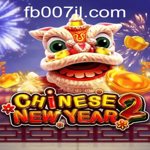 Discover the Thrilling World of CHINESENEWYEAR2: A Celebratory Game Experience