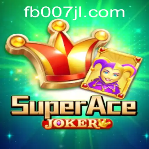 Exploring the Exciting World of SuperAceJoker